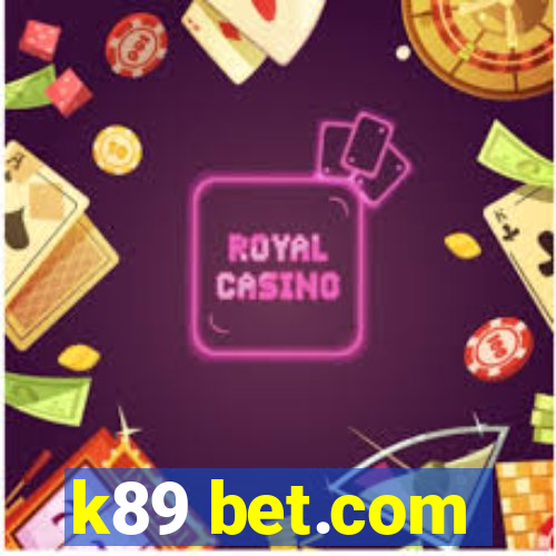 k89 bet.com